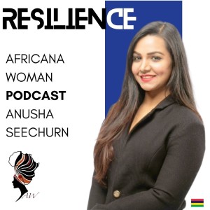 Ep.14 How Resilience and Leadership are Inseparable with Anusha Seechurn