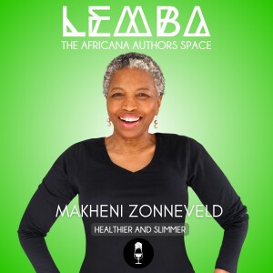LEMBA: The Africana Authors Space with Makheni Zonneveld