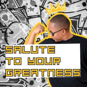 Podcast Takeover - Salute To Your Greatness with Coach Sydney