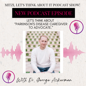 LTA "Parkinson's Disease Caregiver to Advocate." W/SG Dr. George Ackerman