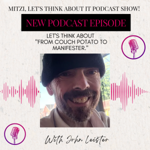 LTA "From Couch Potato to Manifester." W/SG John Leister