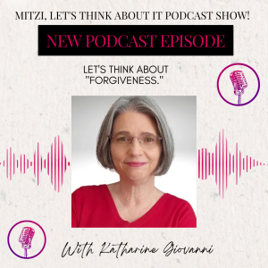 LTA "Forgiveness." W/SG Katharine Giovanni