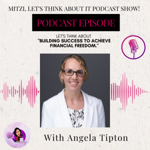 LTA "Building Success to Achieve Financial Freedom." W/SG Angela Tipton