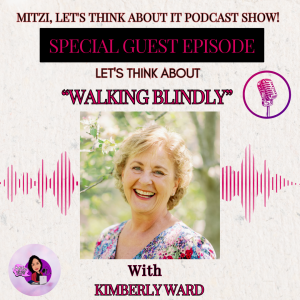 LTA "Walking Blindly." W/SG Kimberly Ward