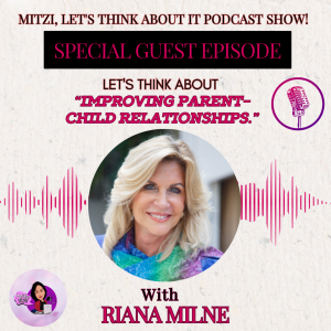 LTA "Improving Parent-Child Relationships." W/SG Riana Milne