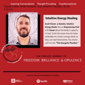 Susan Chats With Somatic and Intuitive Healer, Scott Clover