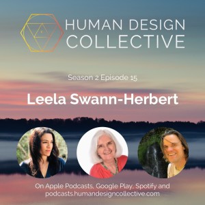 Leela Swann-Herbert on the mind and awareness, the emotional process, parenting with Human Design, and relationships