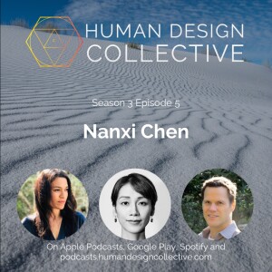 Nanxi Chen on exploring Human Design from a therapeutic perspective, self-love, deconditioning, and roles and family dynamics