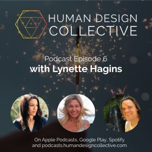 Interview with Lynette Hagins, 6/2 Ego Manifestor, Professional Analyst, Human Design Teacher and IHDS Administrator