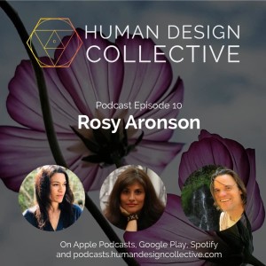Rosy Aronson - Wisdom Keeper, Author, & Creative Activist on Human Design, Gene Keys & Walking a Fine Line