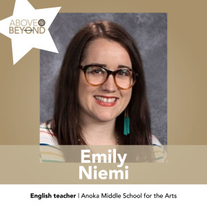 Emily Niemi - English teacher, Anoka Middle School for the Arts