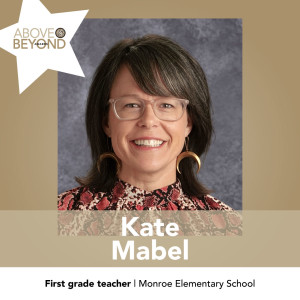 Kate Mabel - first grade teacher, Monroe Elementary School - Mathematics, Science and Children's Engineering