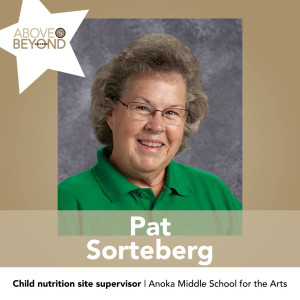 Pat Sorteberg - child nutrition site supervisor, Anoka Middle School for the Arts