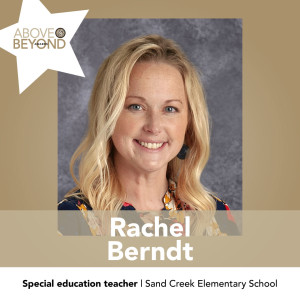 Rachel Berndt - special education teacher, Sand Creek Elementary School