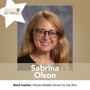 Sabrina Olson - band teacher, Anoka Middle School for the Arts
