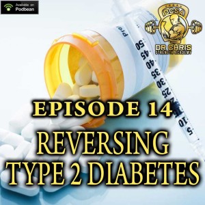 Episode 14 - Reversing Type 2 Diabetes