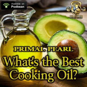 Primal Pearl - What’s The Best Cooking Oil?