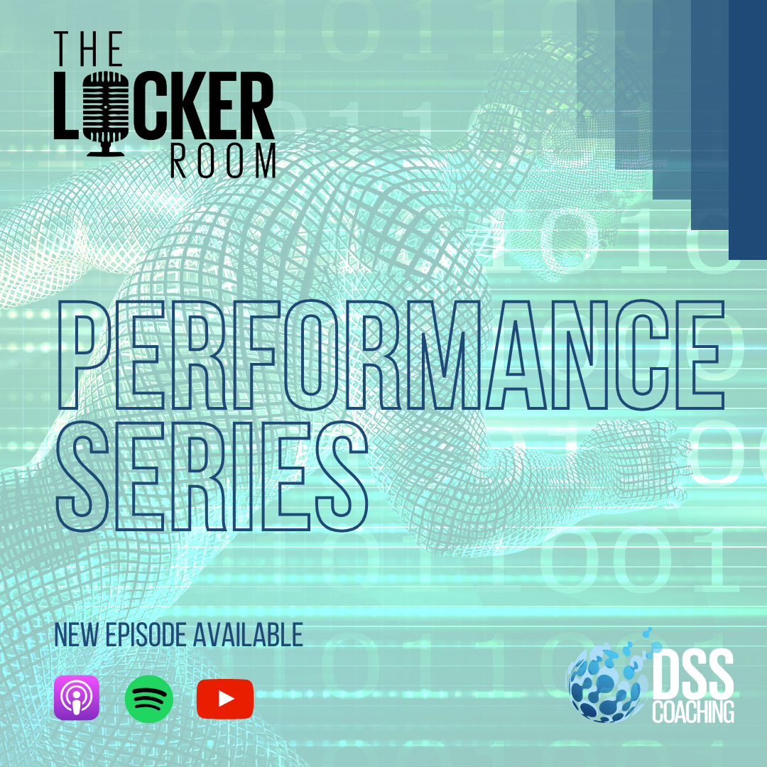 The Locker Room Podcast - from DSS Coaching
