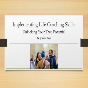 #52 - 8th Virtual Coaches Talk - America - "Implementing Life Coaching Skills: Unlocking Your True Potential"