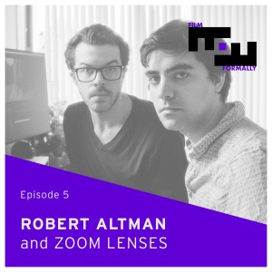 Episode 5: Robert Altman, Zooms, and the Camera's Point of View