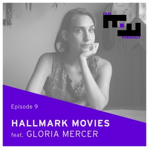 Ep 9 - Hallmark Movies feat. Gloria Mercer