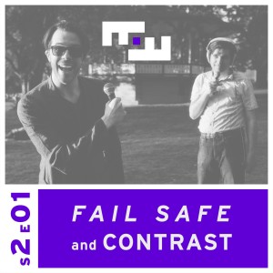 S2E01 - Fail Safe and Contrast