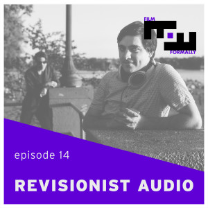 Ep 14 - Revisionist Audio
