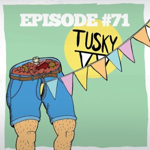 71 - #71: Een avond op pad met Tusky