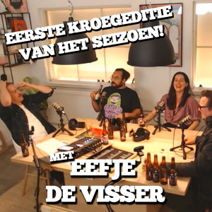 107 - KROEGEDITIE met Eefje de Visser (eerste van het seizoen!)