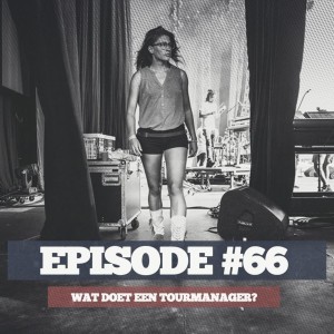 66 - #66 Wat doet een tourmanager? (met Anna Oosterling)