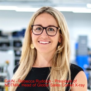 GAIN - Rebecca Rudolph - President of NDTMA, Head of Global Sales Comet X-ray