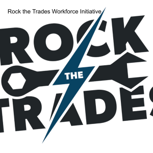Rock the Trades Workforce Initiative
