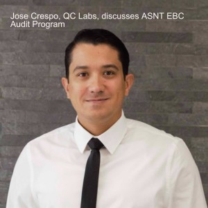 Jose Crespo, QC Labs, discusses ASNT EBC Audit Program