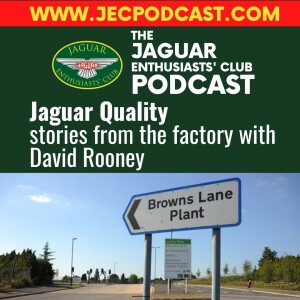 Episode 77: David Rooney on working for Jaguar Quality Control