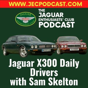 Episode 48: X300 Daily Drivers - why the 90s XJ6 is a brilliant classic car