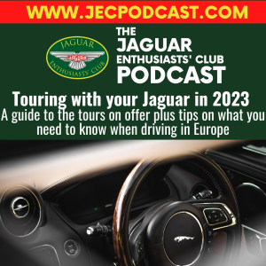 Episode 80: Touring with your Jaguar in 2023