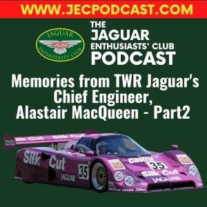 Episode 71: Memories from TWR Jaguar’s Chief Engineer, Alastair MacQueen - Part 2.