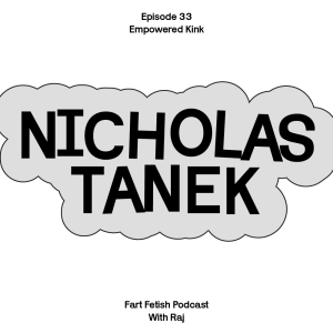 Episode 33: Empowered Kink with Nicholas Tanek