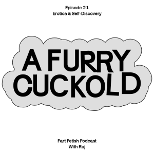Episode 21: Erotica & Self-Discovery with A Furry Cuckold