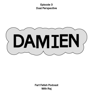 Episode 3: Dual Perspective with Damien