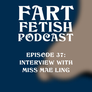 Episode 37: Redefining Domination with Miss Mae Ling