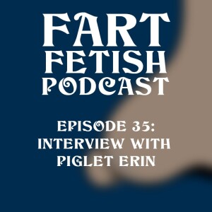 Episode 35: Pushing Boundaries - Interview with Piglet Erin