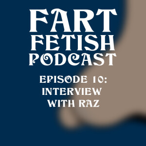 Episode 10: Masculinity & Bonding with Raz