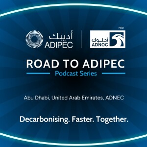 Road to ADIPEC: Sustainability and technology to COP28