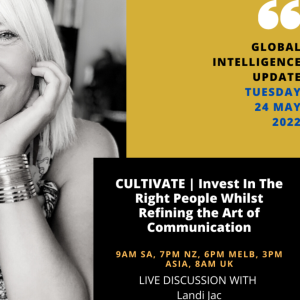 CULTIVATE | Invest In The Right People Whilst Refining the Art of Communication with Landi Jac