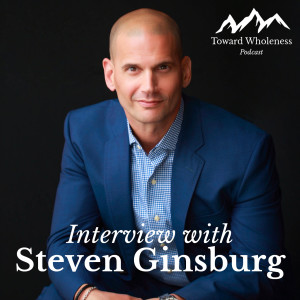 Freedom from Addiction: Interview with Steven Ginsburg