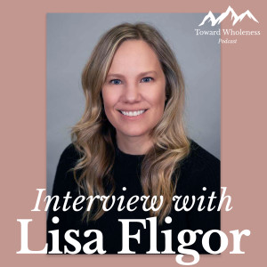 Eating Your Way to Wholeness: Interview with Lisa Fligor