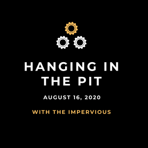 Sunday Options (8/16/2020): Hanging in the Pit with The Impervious