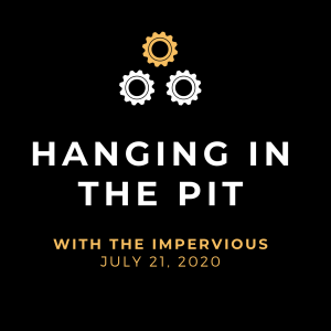 Tuesday Option (7/21/2020): Hanging in the Pit with The Impervious