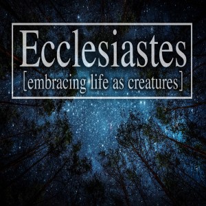 Ecclesiastes | Six